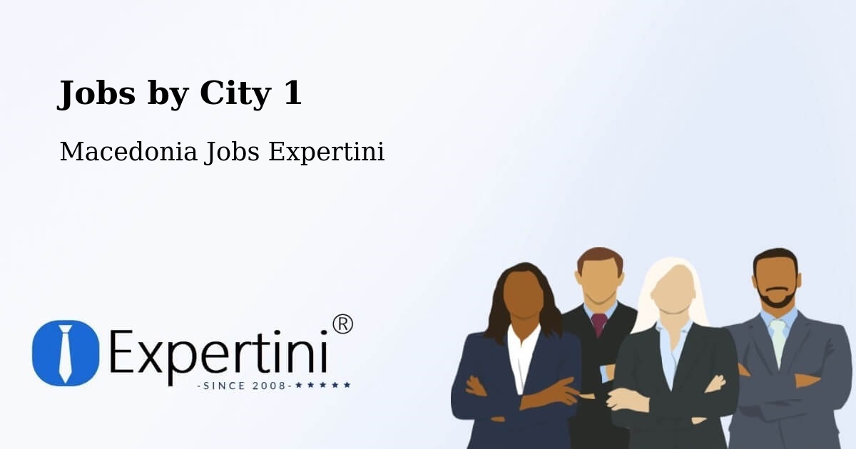 City Jobs in Macedonia - Expertini
