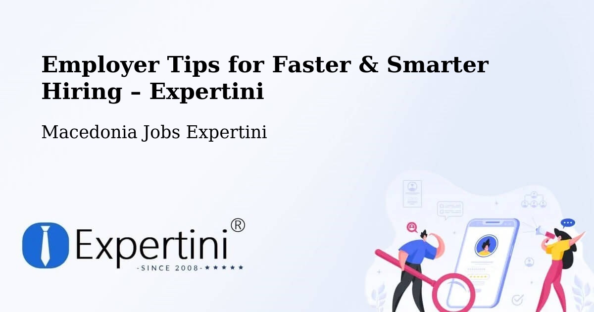Employer Tips for Hiring & Recruitment – Selce - Selce, Macedonia Jobs Expertini