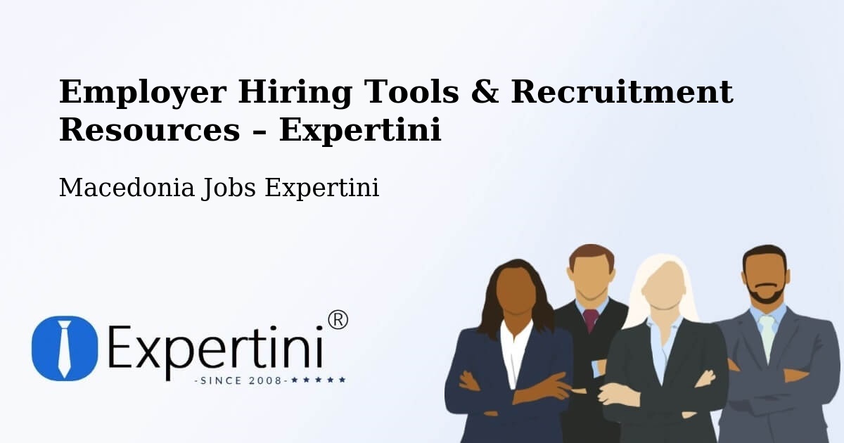 Employer Hiring Tools & Recruitment Resources – Selce - Selce, Macedonia Jobs Expertini