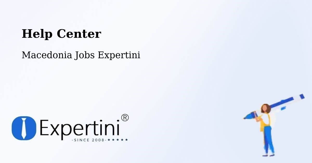 Help Center – Selce - Macedonia Jobs Expertini