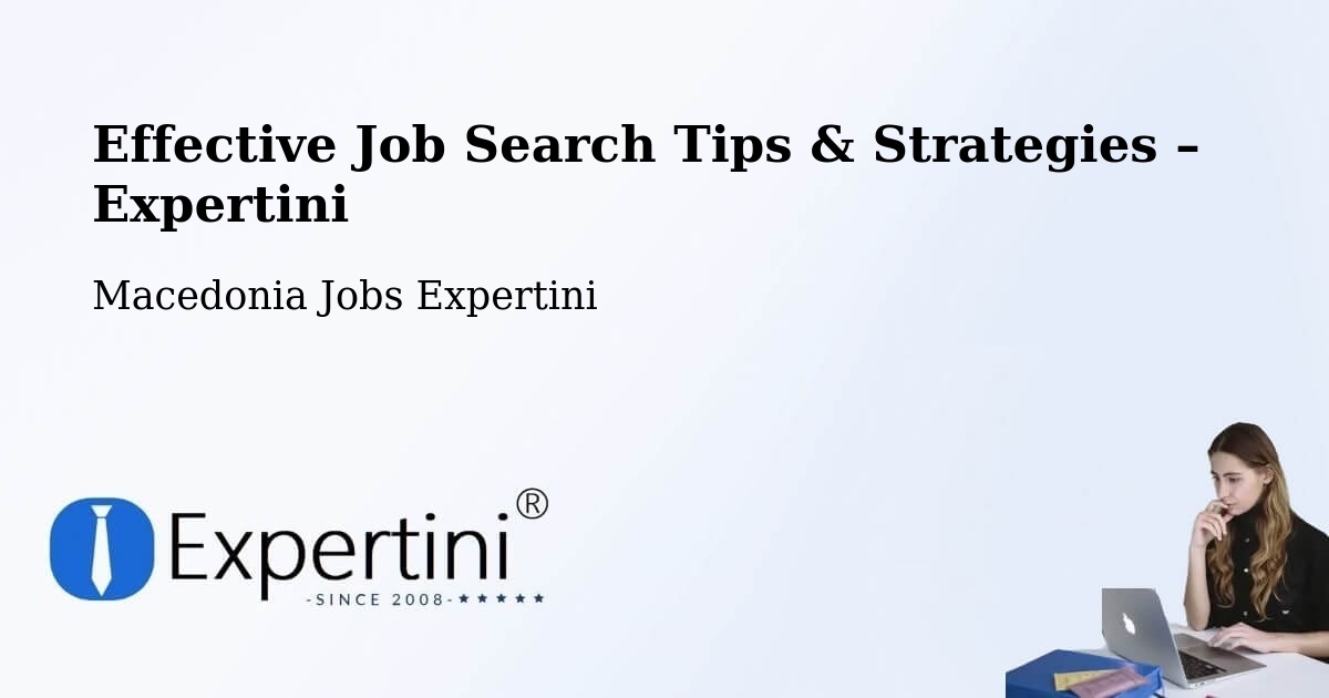 Job Search Tips & Strategies for Job Seekers – Selce - Selce, Macedonia Jobs Expertini