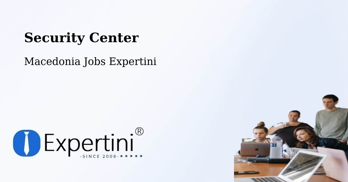Security & Compliance – Selce - Macedonia Jobs Expertini