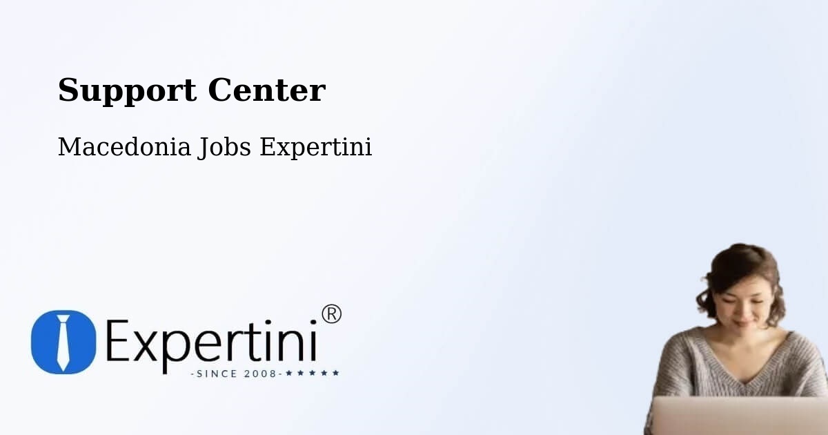 Support Services – Selce - Macedonia Jobs Expertini